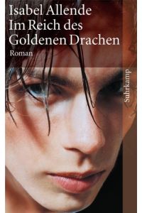 Im Reich des goldenen Drachen : Roman.   - Isabel Allende. Aus dem Span. von Svenja Becker / Suhrkamp Taschenbuch ; 3689