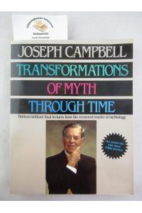 Transformations of Myth Through Time. ISBN 10: 0060964634ISBN 13: 9780060964634