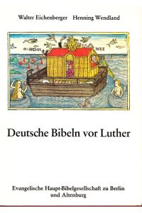 Deutsche Bibeln vor Luther.   - Die Buchkunst der achtzehn deutschen Bibeln zwischen 1466 und 1522