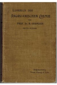 Lehrbuch der Anorganischen Chemie. von H. Erdmann.