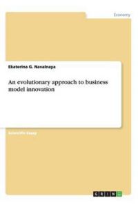 An evolutionary approach to business model innovation