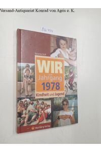 Wir vom Jahrgang 1978 - Kindheit und Jugend (Jahrgangsbände)