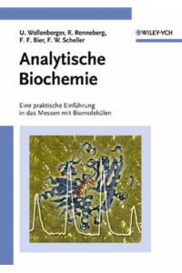 Analytische Biochemie.   - Eine praktische Einführung in das Messen mit Biomolekülen.