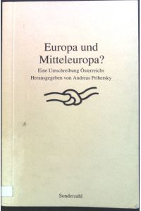 Europa und Mitteleuropa? : Eine Umschreibung Österreichs.
