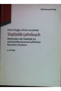 Statistik-Lehrbuch : Methoden der Statistik im wirtschaftswissenschaftlichen Bachelor-Studium.