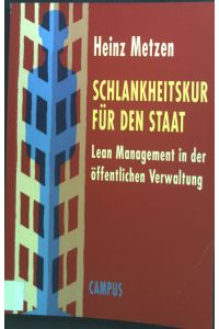Schlankheitskur für den Staat : Lean Management in der öffentlichen Verwaltung.