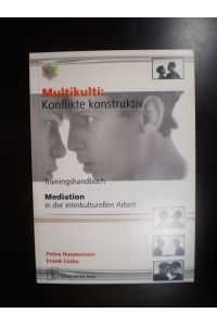 Multikulti: Konflikte konstruktiv. Trainingshandbuch. Meditation in der interkulturellen Arbeit