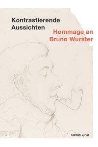Kontrastierende Aussichten  - Hommage an Bruno Wurster