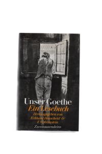 Unser Goethe: Ein Lesebuch