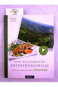 Eine kulinarische Entdeckungsreise durch die südliche und östliche Steiermark.