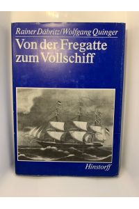 Von der Fregatte zum Vollschiff : Hedewig Eleonora u. Alt Mecklenburg.   - Rainer Däbritz ; Wolfgang Quinger