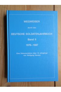 Wegweiser durch das Deutsche Soldatenjahrbuch; Teil: Bd. 2. , 1978 - 1987 : eine Dokumentation über 10 Jahrgänge.