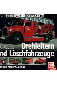 Feuerwehr-Klassiker, Drehleitern und Löschfahrzeuge: Drehleitern und Löschfahrzeuge Magirus, Metz, Mercedes-Benz Magirus KW
