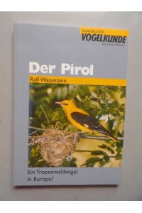 Sammlung Vogelkunde Der Pirol Tropenwaldvogel in Europa?