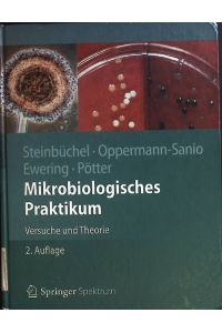 Mikrobiologisches Praktikum : Versuche und Theorie.   - Springer-Lehrbuch