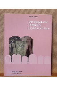 Der alte Jüdische Friedhof zu Frankfurt am Main (Unbekannte Denkmäler und Inschriften)