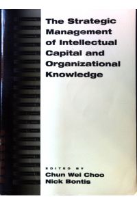 The Strategic Management of Intellectual Capital and Organizational Knowledge;