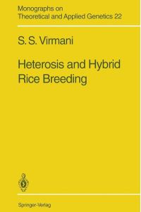 Heterosis and hybrid rice breeding.   - With a foreword by Klaus Lampe. (=Monographs on Theoretical and Applied Genetics ; 22).