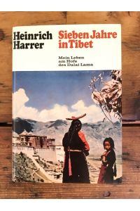 Sieben Jahre in Tibet: Mein Leben am Hofe des Dalai Lama (signierte Ausgabe!!!!)