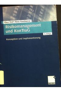 Risikomanagement und KonTraG : Konzeption und Implementierung.