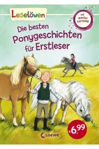 Leselöwen - Die besten Ponygeschichten für Erstleser: Pferdebuch mit großer Fibelschrift zum ersten Selberlesen ab 7 Jahre