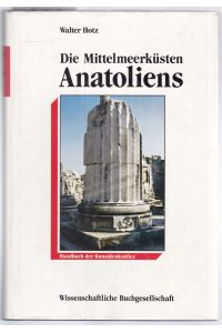 Die Mittelmeerküsten Anatoliens. Handbuch der Kunstdenkmäler