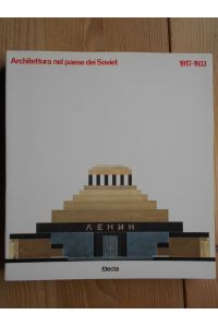 Architettura nel paese dei Soviet 1917-1933. Arte di propaganda e costruzione della città