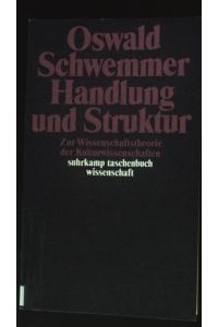 Handlung und Struktur : zur Wiss. -Theorie d. Kulturwiss.   - Suhrkamp-Taschenbuch Wissenschaft ; 669