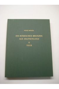Die Römischen Bronzen aus Deutschland. Bd. II: Trier.
