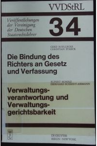 Die Bindung des Richters an Gesetz und Verfassung.   - Berichte und Diskussionen auf der Tagung der Vereinigung der Deutschen Staatsrechtslehrer in Augsburg vom 1. bis 4. Oktober 1975.