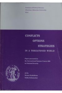 Conflicts options strategies in a threatened world.   - Papers presented at the International Summer Course 1983 on National Security.