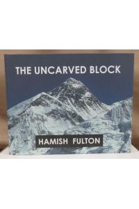 The uncarved block. Ten short walks in the Himalayas 1975 - 2009.