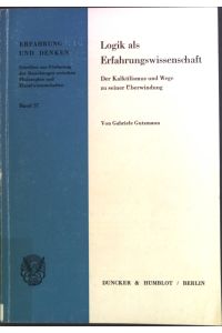 Logik als Erfahrungswissenschaft.   - Erfahrung und Denken ; Bd. 57