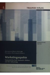 Marketingaspekte : Festschrift für Prof. Gerhard A. Wührer zum 65. Geburtstag.   - Marketing-Reihe