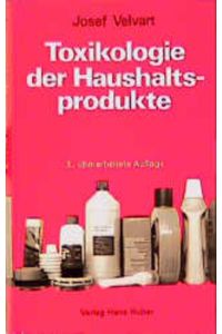 Toxikologie der Haushaltsprodukte: Aus der Kasuistik des Schweizerischen Toxikologischen Informationszentrums.