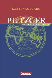 Putzger - Historischer Weltatlas - [103. Auflage]: Kartenausgabe: Atlas mit Register: Ausgezeichnet mit dem Best Schoolbook Award 2005