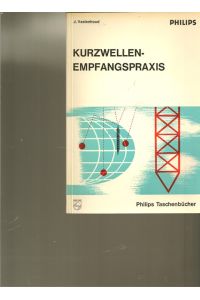 Kurzwellen - Empfangspraxis.   -  Philips Taschenbücher T9.