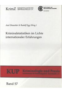 Kriminalstatistiken im Lichte internationaler Erfahrungen (Kriminologie und Praxis / Schriftenreihe der Kriminologischen Zentralstelle e. V. Band 57)