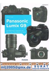 Panasonic Lumix G9.   - Die Referenz im Segment der Micro-Four-Third-Systemkameras.