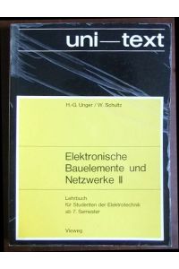 Elektronische Bauelemente und Netzwerke; Teil: 2. , Die Berechnung elektronischer Netzwerke : Lehrbuch f. Studenten d. Elektrotechnik ab 7. Semester.