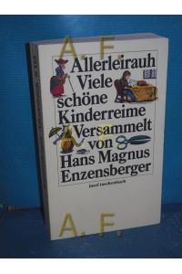 Allerleirauh : viele schöne Kinderreime  - versammelt von H. M. Enzensberger / Insel-Taschenbuch  115