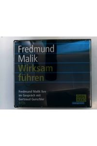 Wirksam führen: Fredmund Malik live im Gespräch mit Gertraud Gurschler (Dein Business)