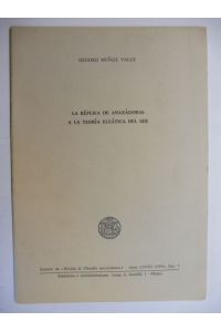 1 TITEL von ISIDORO MUNOZ VALLE: LA REPLICA DE ANAXAGORAS A LA TEORIA ELEATICA DEL SER *.   - Sonderdruck - Separata - Extrait - Estratto - Tire a part.