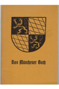 Das Münchener Buch vom Mittelalter bis zur Gegenwart. Kurzes Verzeichnis zur Ausstellung 1931.