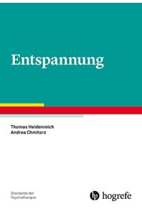 Entspannung.   - Thomas Heidenreich, Andrea Chmitorz / Standards der Psychotherapie ; 11.