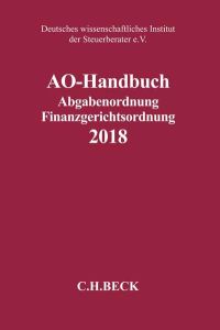 AO-Handbuch 2018  - Abgabenordnung, Finanzgerichtsordnung - Rechtsstand: 1. Januar 2018