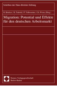 Migration: Potential und Effekte für den deutschen Arbeitsmarkt