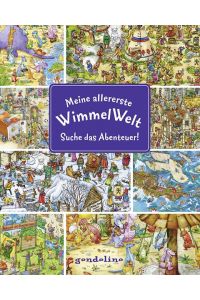 Meine allererste WimmelWelt - Suche das Abenteuer!  - Mitmachbuch, Suchbuch zum Lernen und Entdecken für neugierige Kinder ab 2 Jahren