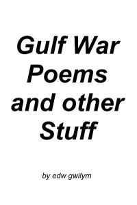 Gulf war poems and other stuff