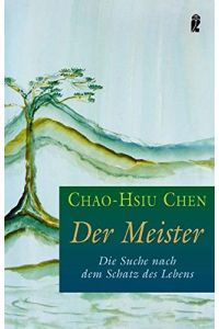 Der Meister : die Suche nach dem Sinn des Lebens.   - Mit Tuschezeichn. der Autorin. Aus dem Engl. von Hans Christian Meiser / Ullstein ; 74238 : Esoterik
